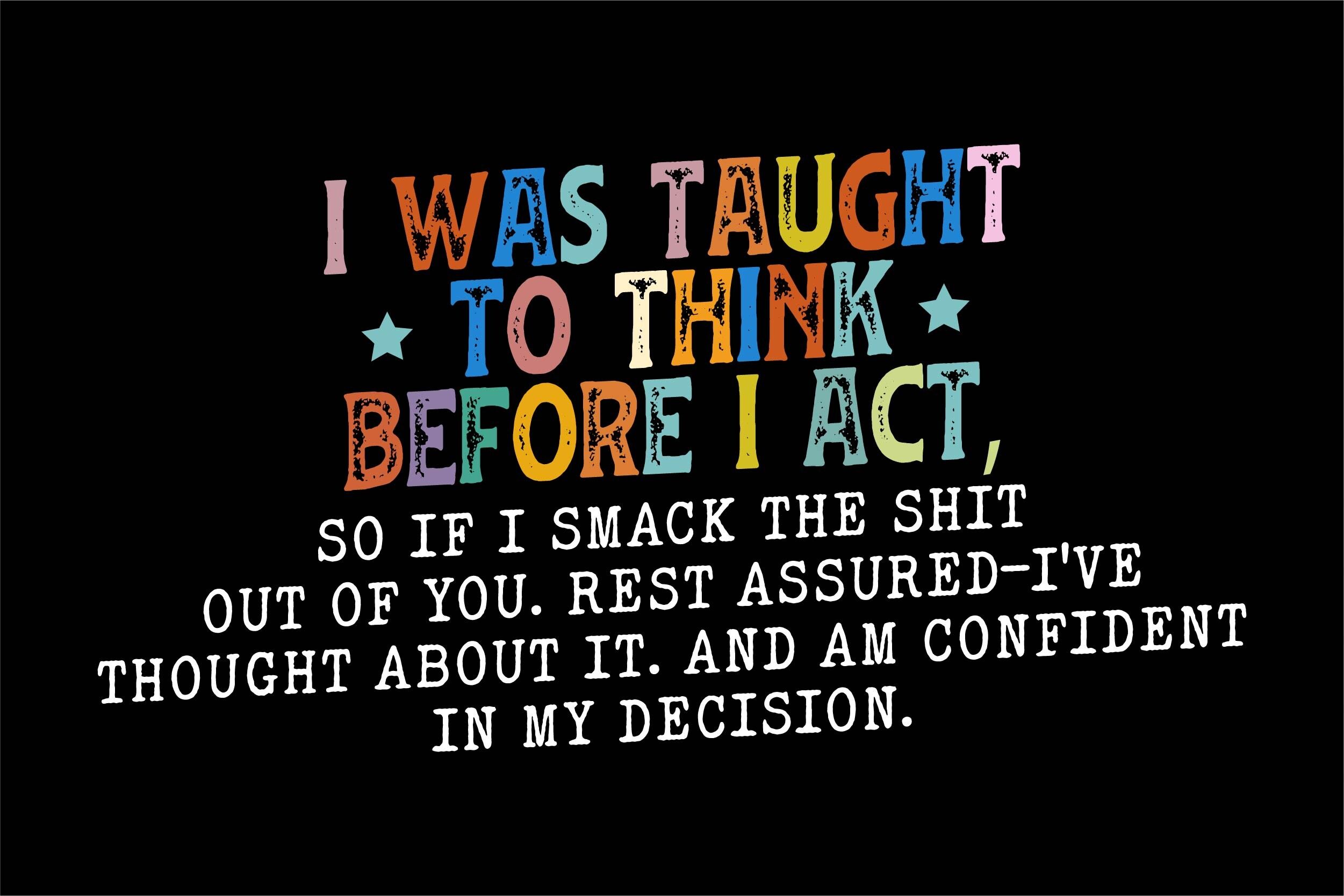 I Was Taught to Think Funny Sarcasm SVG